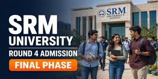 SRM University Sonepat UG/PG Admission 2026 Round 4; Apply by June 5